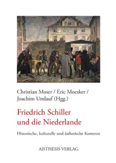Friedrich Schiller und die Niederlande