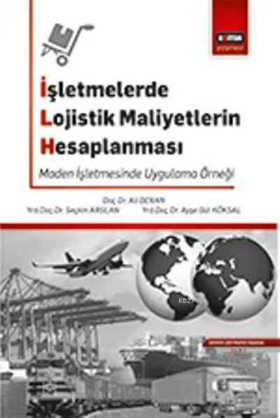 Isletmelerde Lojistik Maliyetlerin Hesaplanmasi