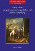 Die Symphonische Dichtung im Umkreis Liszts: Studien zu Hans von Bülow, Felix Draeseke und Alexander Ritter (Musik und Musikanschauung im 19. Jahrhundert)