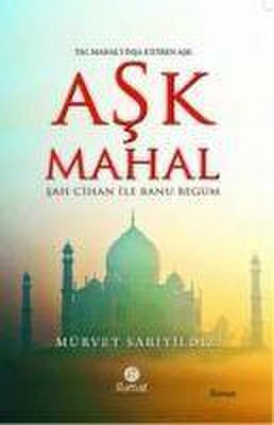 Ask Mahal - Sah Cihan ile Banu Begüm
