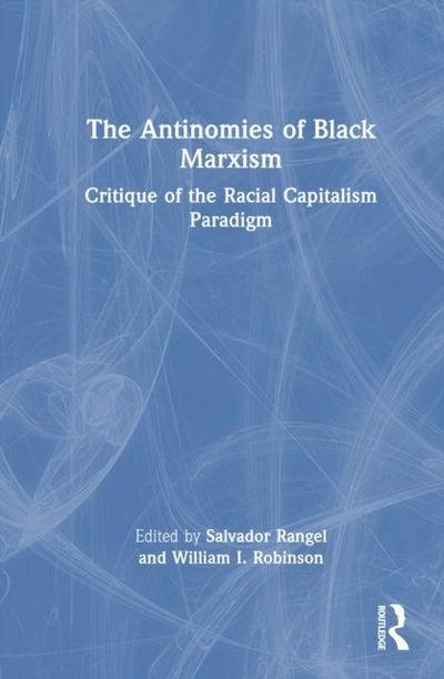 The Antinomies of Black Marxism