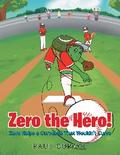 Zero the Hero! Zero Helps a Curveball That Wouldn’t Curve