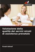 Valutazione della qualità dei servizi mirati di assistenza prenatale