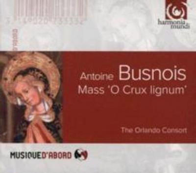 Orlando Consort: Missa O Crux Lignum/Motetten/