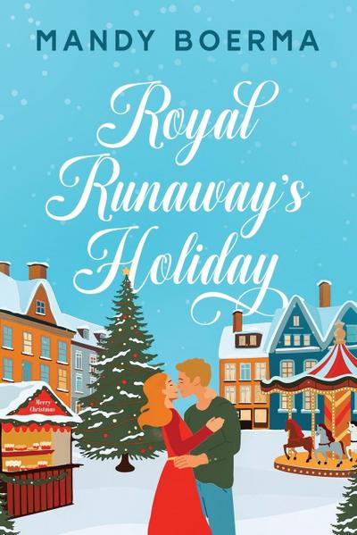 Royal Runaway’s Holiday