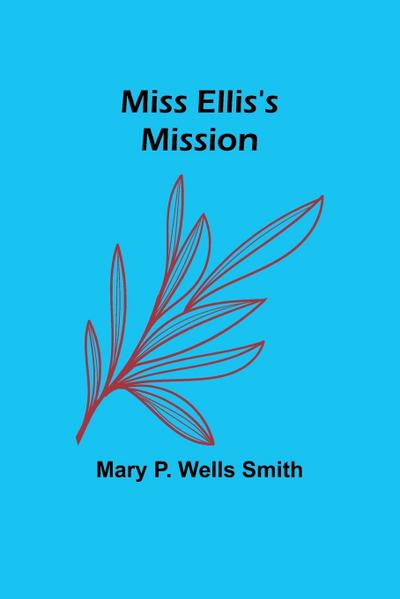 Miss Ellis’s Mission