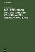 Die Lebendigen und die Toten in Volksglauben, Reli