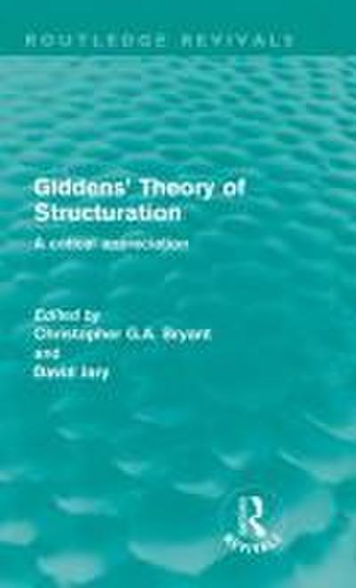 Giddens’ Theory of Structuration