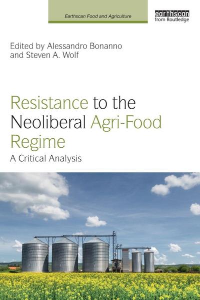Resistance to the Neoliberal Agri-Food Regime