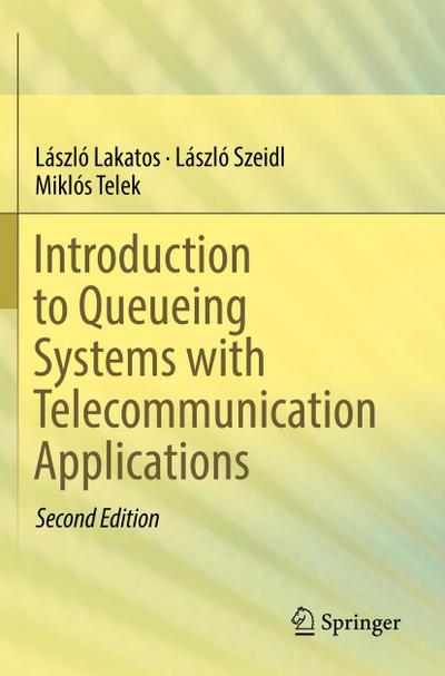 Introduction to Queueing Systems with Telecommunication Applications
