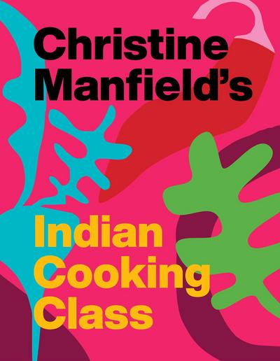Christine Manfield’s Indian Cooking Class