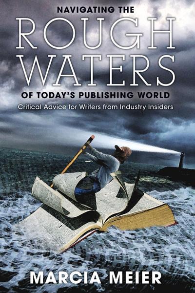 Navigating the Rough Waters of Today’s Publishing World