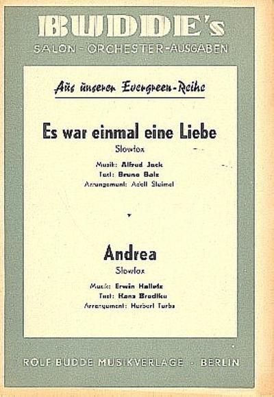 Es war einmal eine Liebe  und  Andrea:für Salonorchester