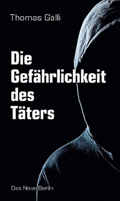 Die Gefährlichkeit des Täters