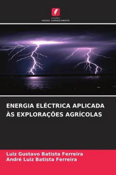 ENERGIA ELÉCTRICA APLICADA ÀS EXPLORAÇÕES AGRÍCOLAS