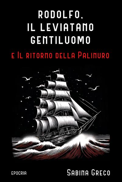Rodolfo, il leviatano gentiluomo e Il ritorno della Palinuro