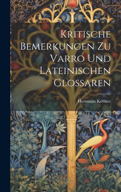 Kritische Bemerkungen Zu Varro Und Lateinischen Glossaren