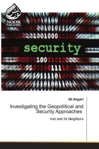 Investigating the Geopolitical and Security Approaches