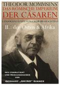 THEODOR MOMMSENS’ das Römische Imperium der Cäsaren Länder und Leute von Cäsar bis Diocletian: