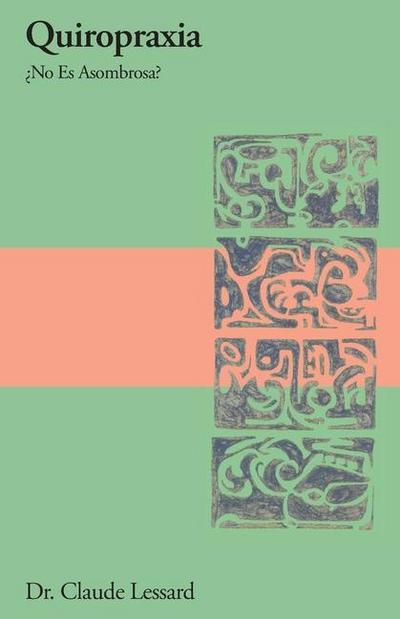 Quiropraxia ¿No Es Asombrosa?