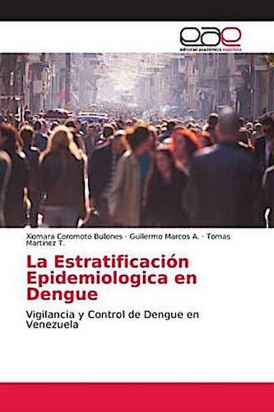 La Estratificación Epidemiologica en Dengue