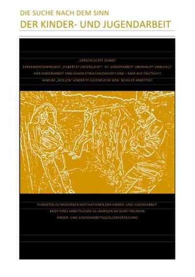 "WIR ’LEBEN HALT’ IN EINER LEISTUNGS-GESELLSCHAFT"! -? / DIE SUCHE NACH DEM SINN DER KINDER- UND JUGENDARBEIT