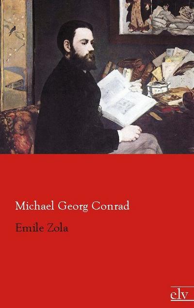 Emile Zola - Michael Georg Conrad