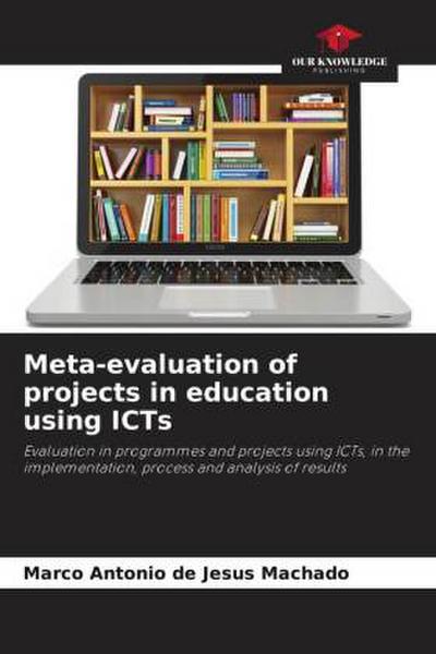 Meta-evaluation of projects in education using ICTs