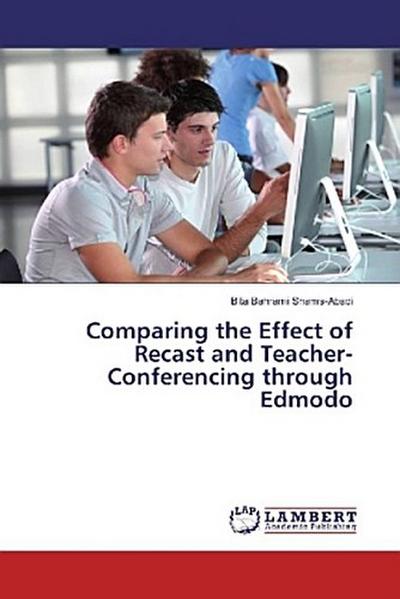Comparing the Effect of Recast and Teacher-Conferencing through Edmodo