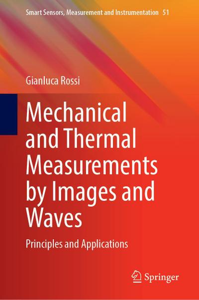 Mechanical and Thermal Measurements by Images and Waves