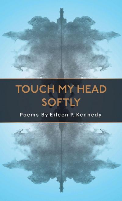 Touch My Head Softly