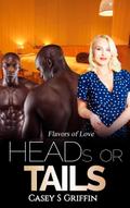 Heads or Tails (Flavors of Love, #3)