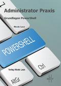 Administrator Praxis - Grundlagen PowerShell