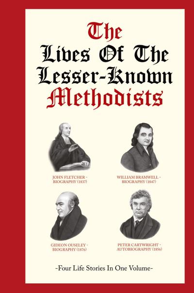 The Lives Of The Lesser-Known Methodists