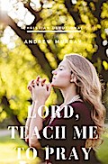 Lord, Teach me to pray