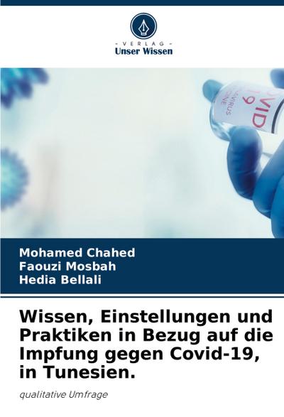 Wissen, Einstellungen und Praktiken in Bezug auf die Impfung gegen Covid-19, in Tunesien.