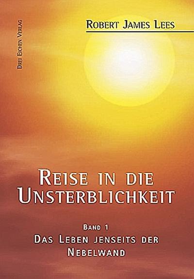 Reise in die Unsterblichkeit (Band 1)