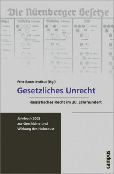 Jahrbuch zur Geschichte und Wirkung des Holocaust Gesetzliches Unrecht