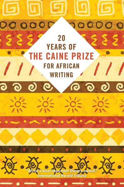 Twenty Years of the Caine Prize for African Writing