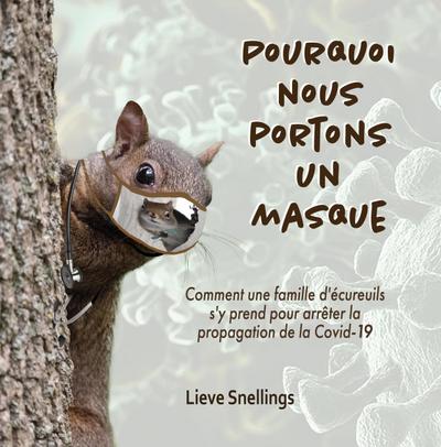Pourquoi nous portons un masque (Margot, la marmotte commune et sa famille d’écureuils de l’Amérique du Nord, #4)