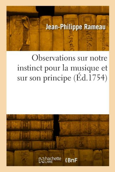 Observations sur notre instinct pour la musique et sur son principe