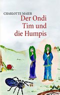 Der Ondi Tim und die Humpis - Charlotte Maier