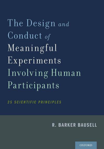 Design and Conduct of Meaningful Experiments Involving Human Participants