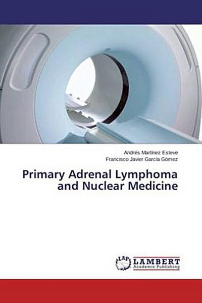 Primary Adrenal Lymphoma and Nuclear Medicine