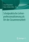 Schulpraktische Lehrerprofessionalisierung als Ort