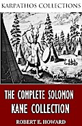 The Complete Solomon Kane Collection