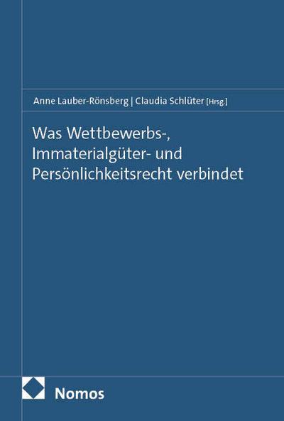 Was Wettbewerbs-, Immaterialgüter- und Persönlichkeitsrecht verbindet