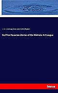 Six Prize Hawaiian Stories of the Kilohana Art League