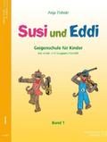 Susi und Eddi. Geigenschule für Kinder ab 5 Jahren