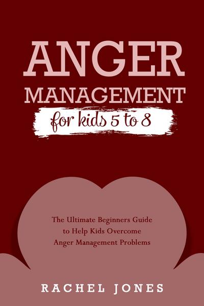 ANGER MANAGEMENT for Kids 5 - 8